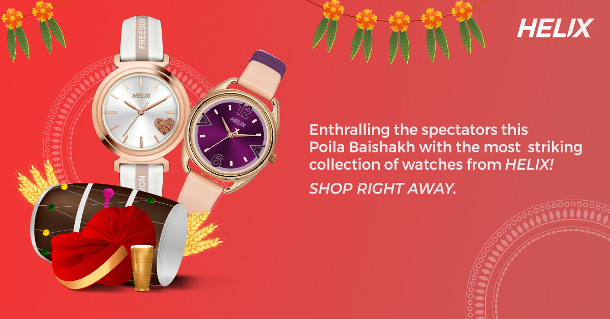 ENTHRALLING THE SPECTATORS THIS POILA BAISHAKH WITH THE MOST STRIKING COLLECTION OF WATCHES FROM HELIX! SHOP RIGHT AWAY.